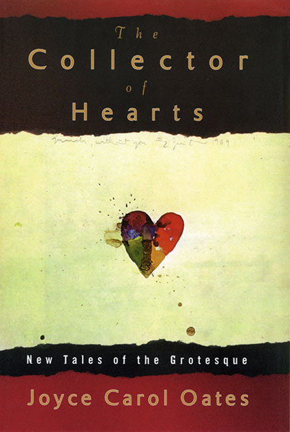 The Collector of Hearts: New Tales of the Grotesque