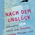 nach_dem_unglueck_schwang_ich_mich_auf_breitete_meine_fluegel_aus_und_flog_davon-9783423626088
